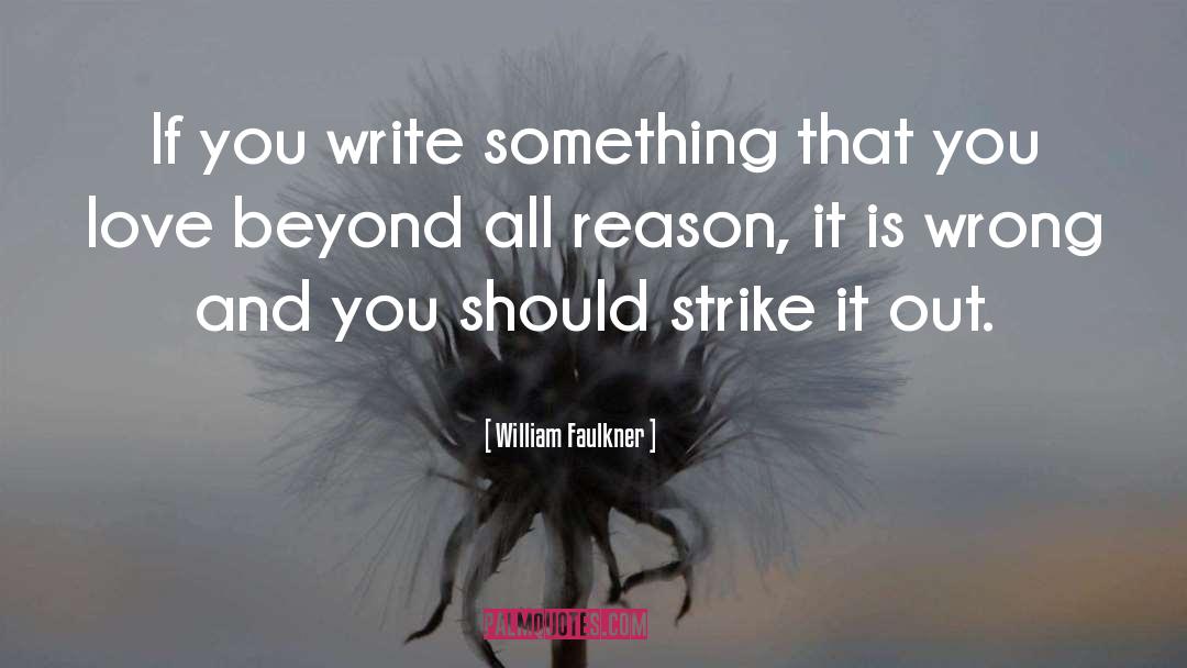 Something That You Love quotes by William Faulkner