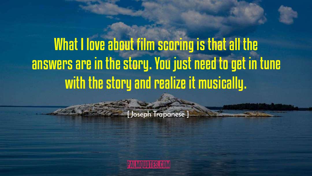 Something That You Love quotes by Joseph Trapanese