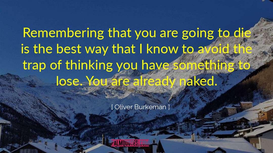 Something To Lose quotes by Oliver Burkeman