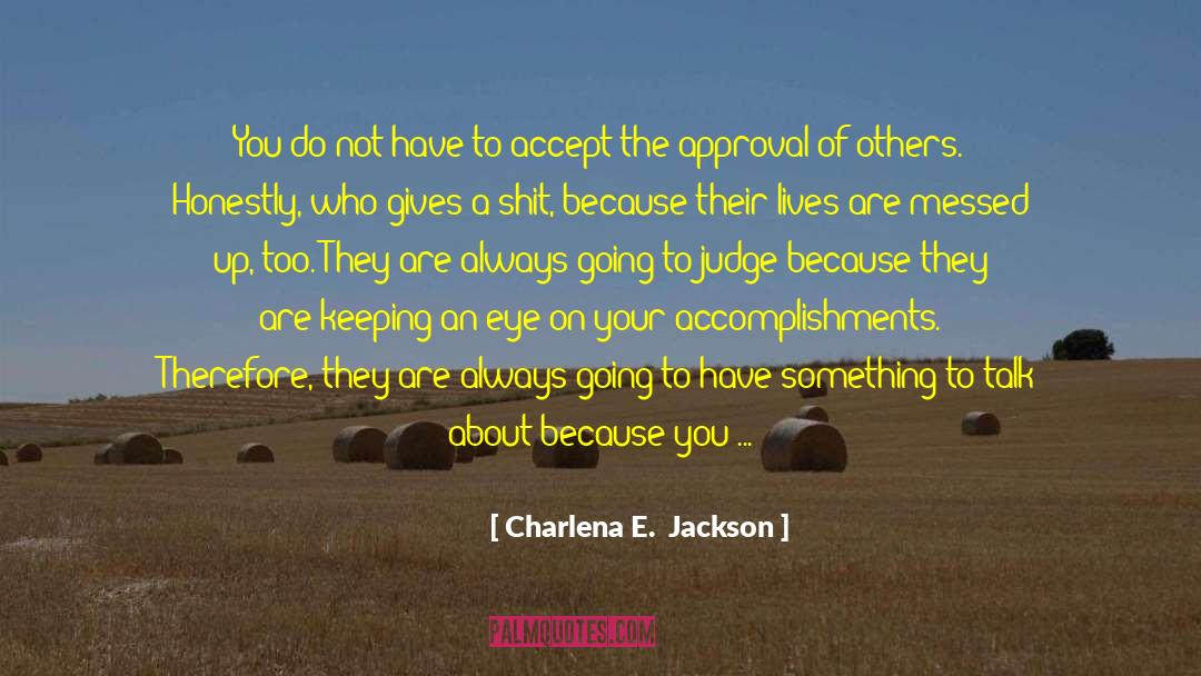 Something To Talk About quotes by Charlena E.  Jackson