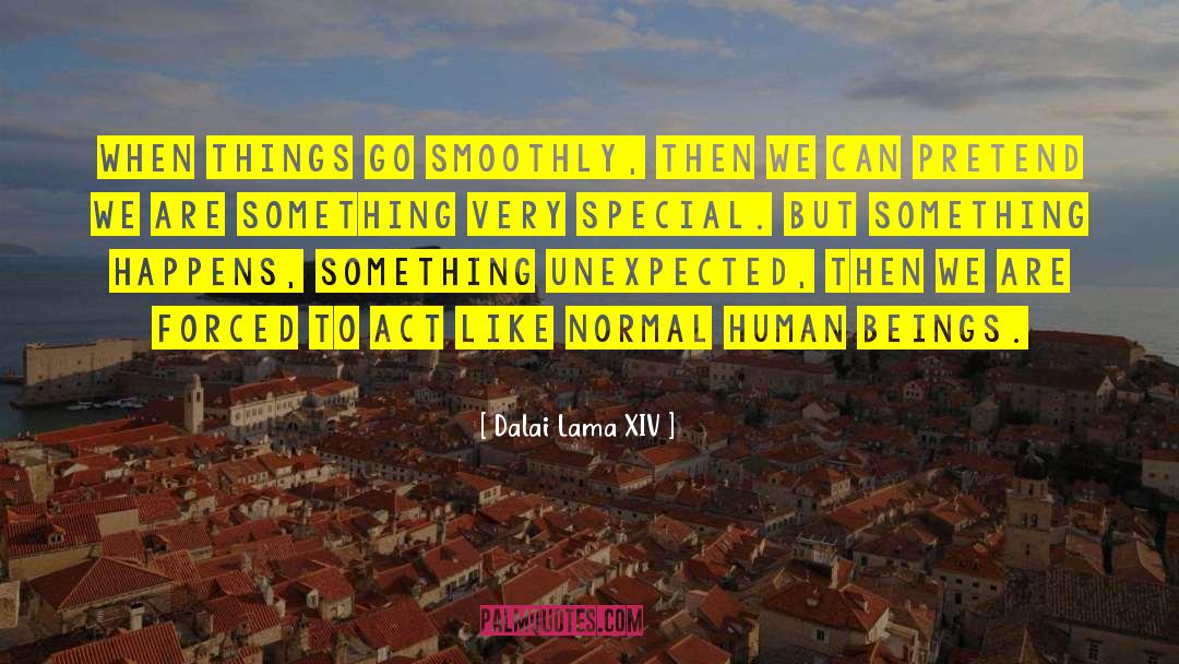Something Unexpected quotes by Dalai Lama XIV