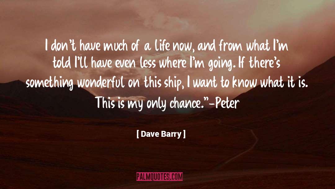 Something Wonderful quotes by Dave Barry