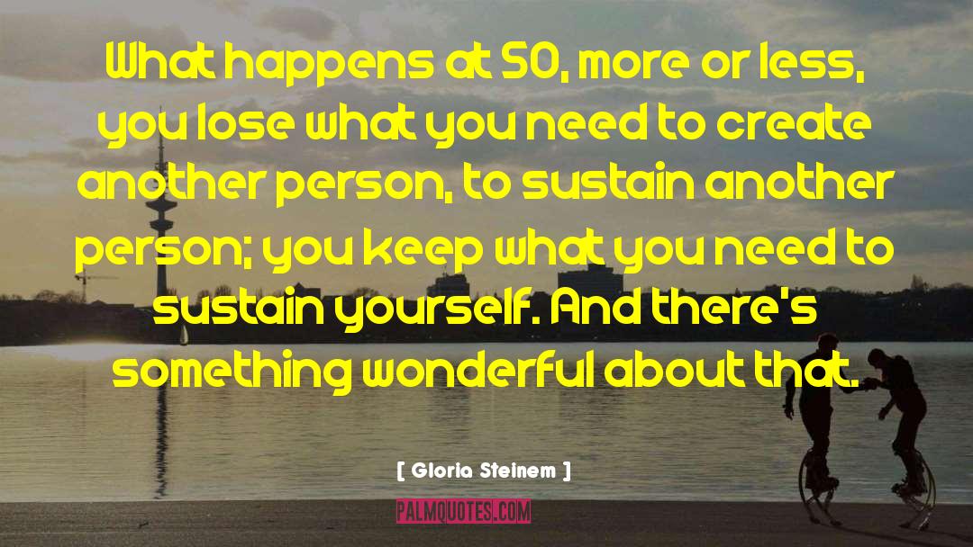 Something Wonderful quotes by Gloria Steinem