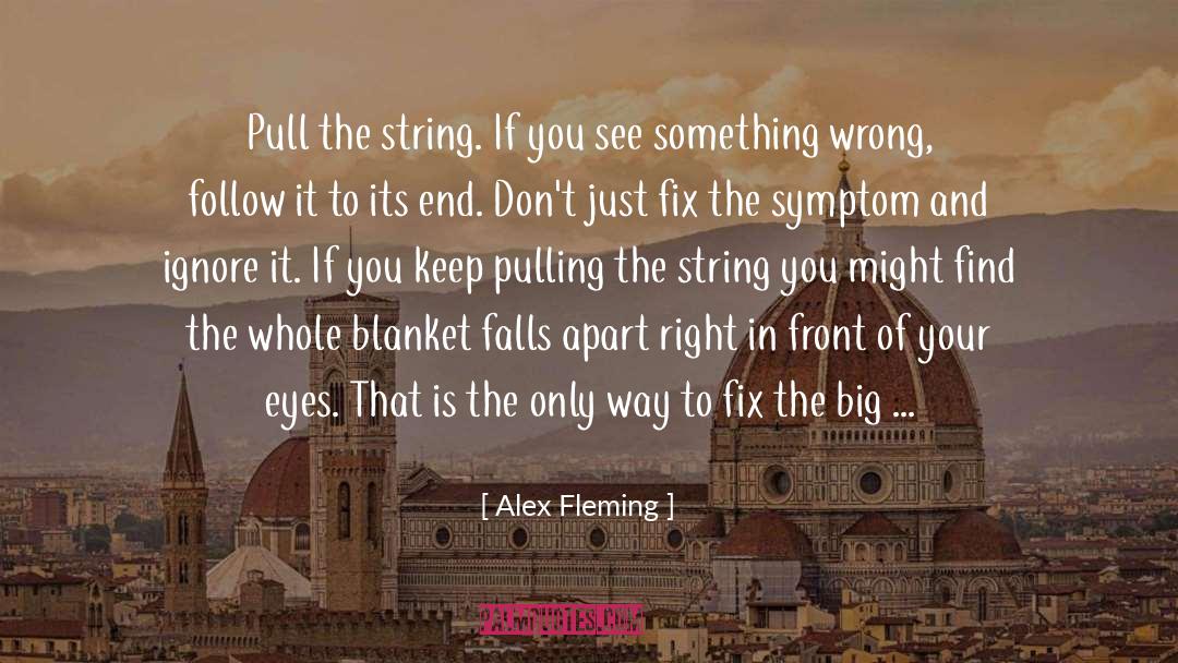 Something Wrong quotes by Alex Fleming