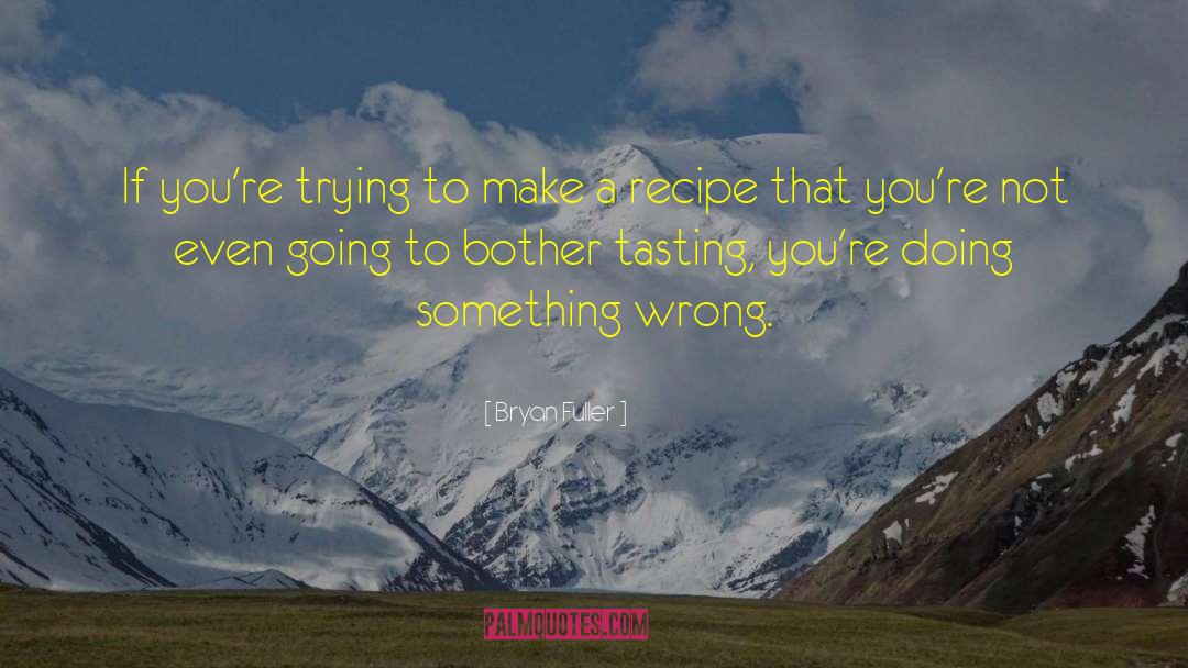 Something Wrong quotes by Bryan Fuller