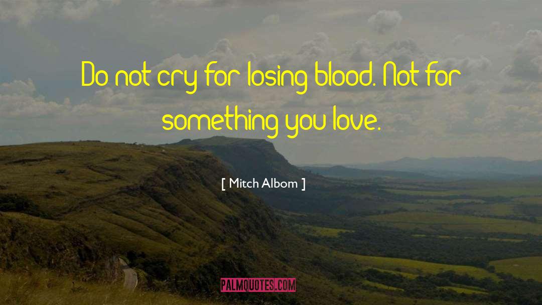 Something You Love quotes by Mitch Albom