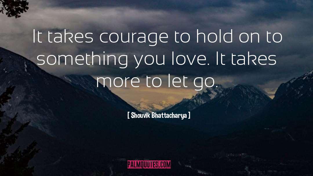 Something You Love quotes by Shouvik Bhattacharya