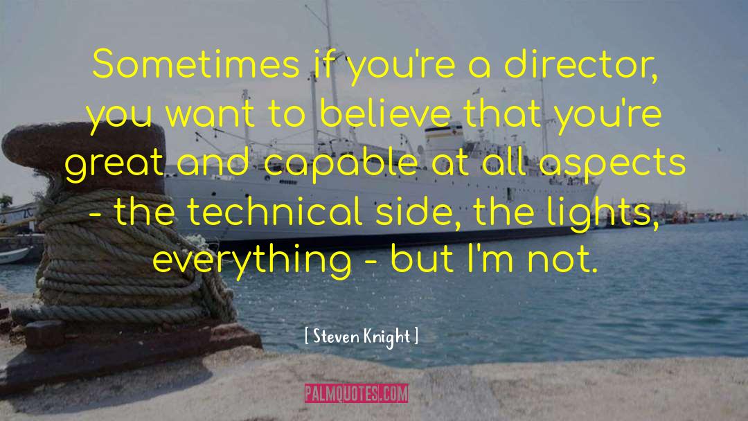 Sometimes All You Need quotes by Steven Knight