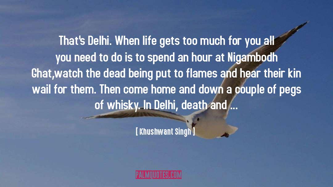 Sometimes All You Need quotes by Khushwant Singh