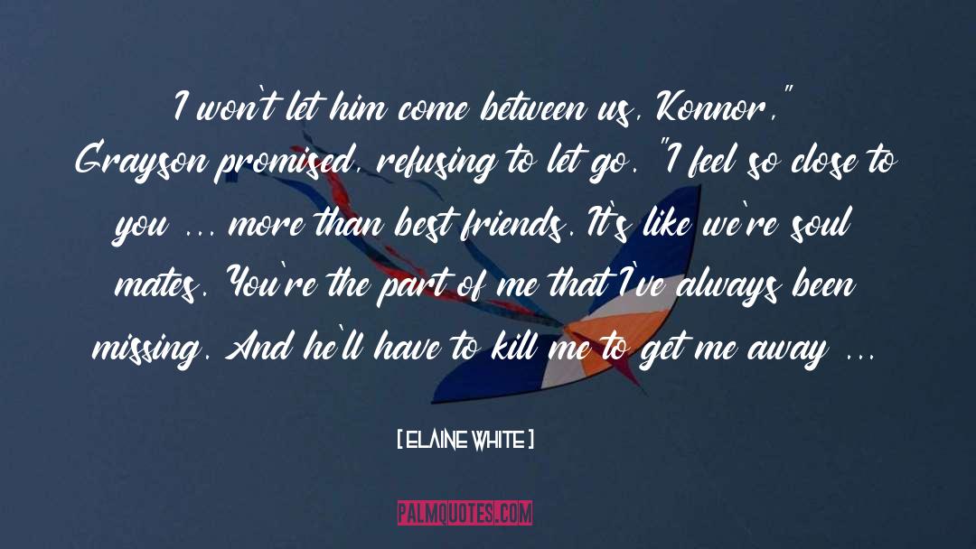 Sometimes Friends quotes by Elaine White