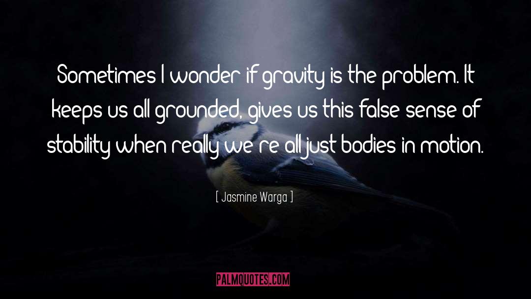 Sometimes I Wonder quotes by Jasmine Warga