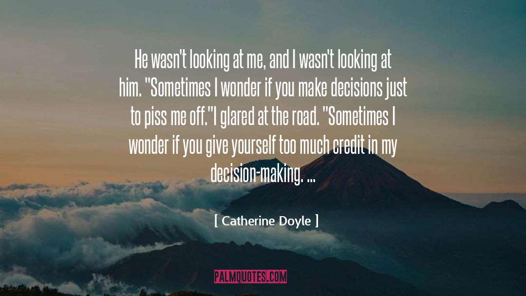 Sometimes I Wonder quotes by Catherine Doyle
