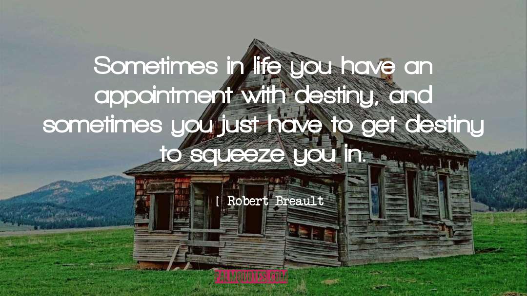 Sometimes In Life quotes by Robert Breault