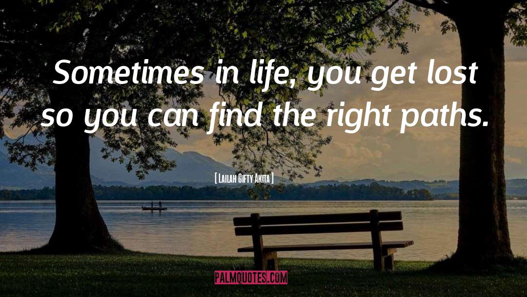 Sometimes In Life quotes by Lailah Gifty Akita