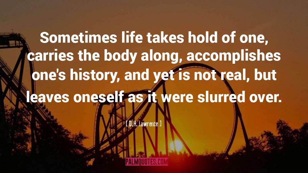 Sometimes In Life quotes by D.H. Lawrence
