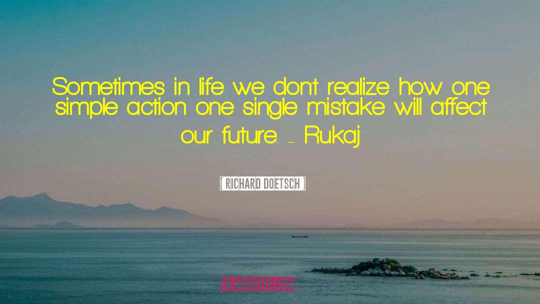 Sometimes In Life quotes by Richard Doetsch