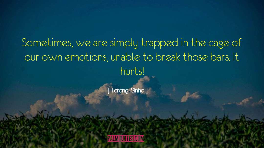 Sometimes It Hurts Love quotes by Tarang Sinha