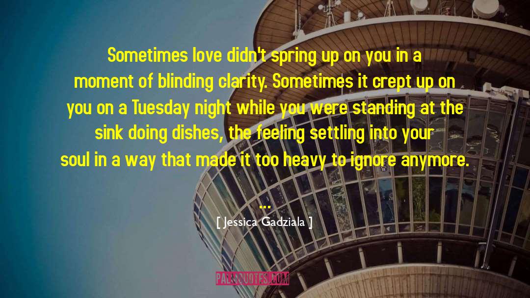 Sometimes Love quotes by Jessica Gadziala