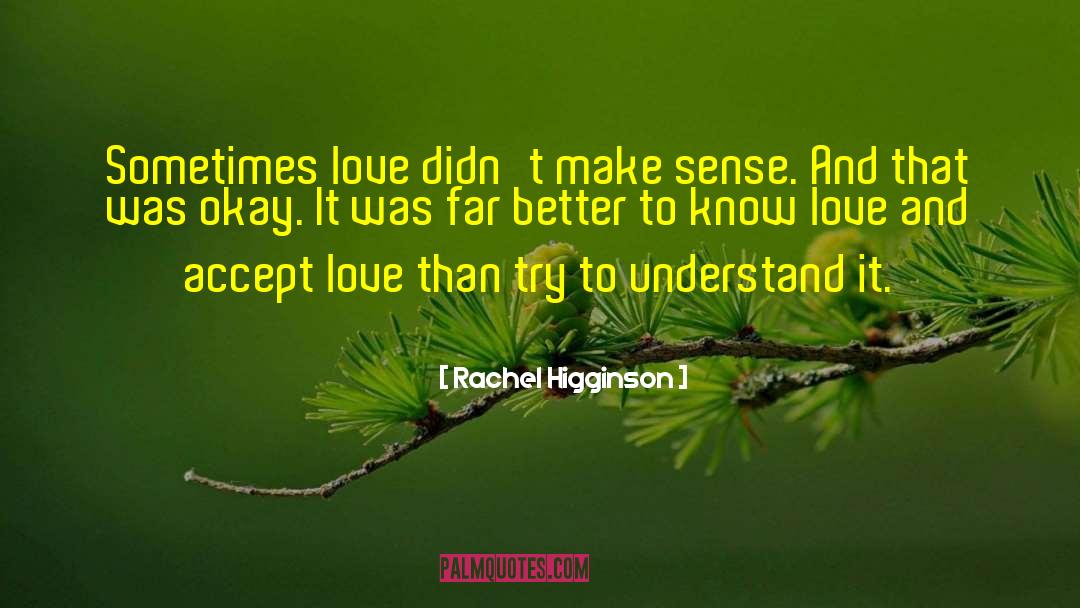 Sometimes Love quotes by Rachel Higginson