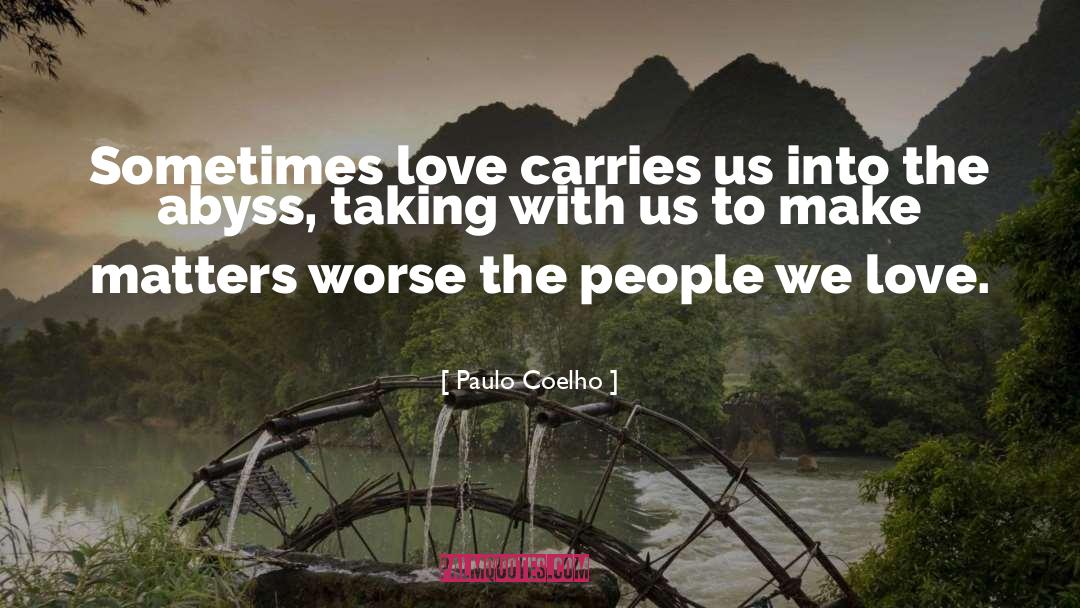 Sometimes Love quotes by Paulo Coelho