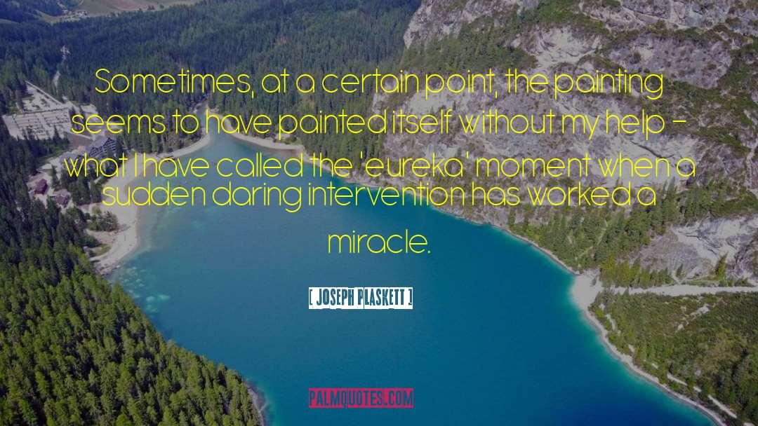 Sometimes Moments quotes by Joseph Plaskett