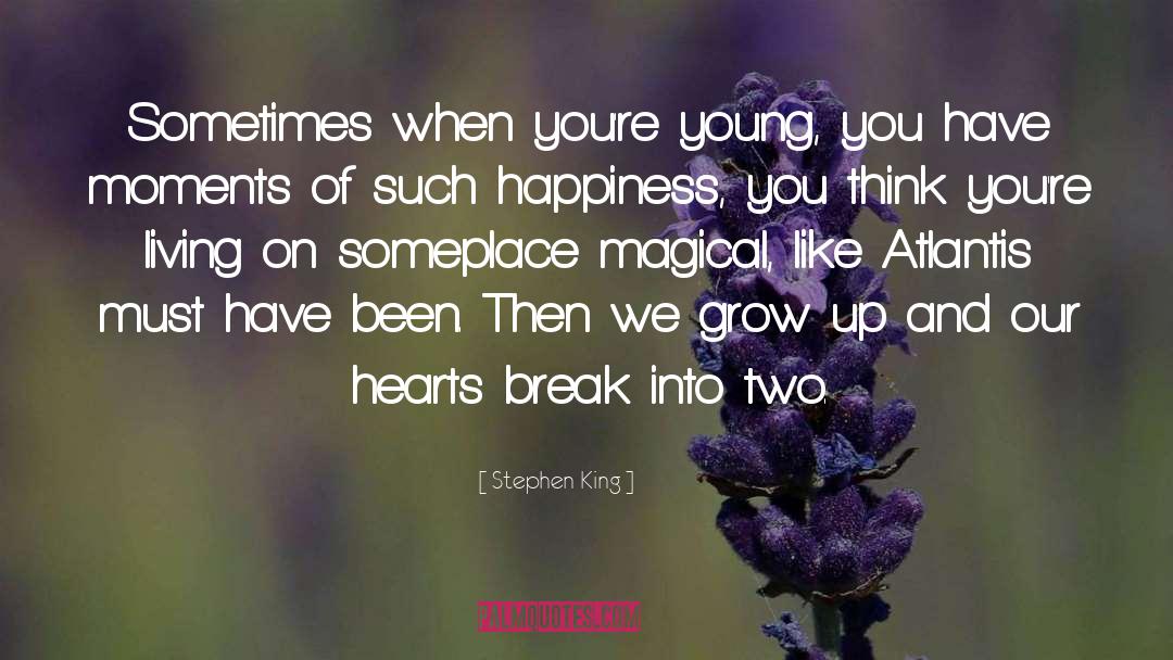 Sometimes Moments quotes by Stephen King