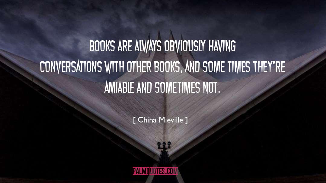 Sometimes Not quotes by China Mieville