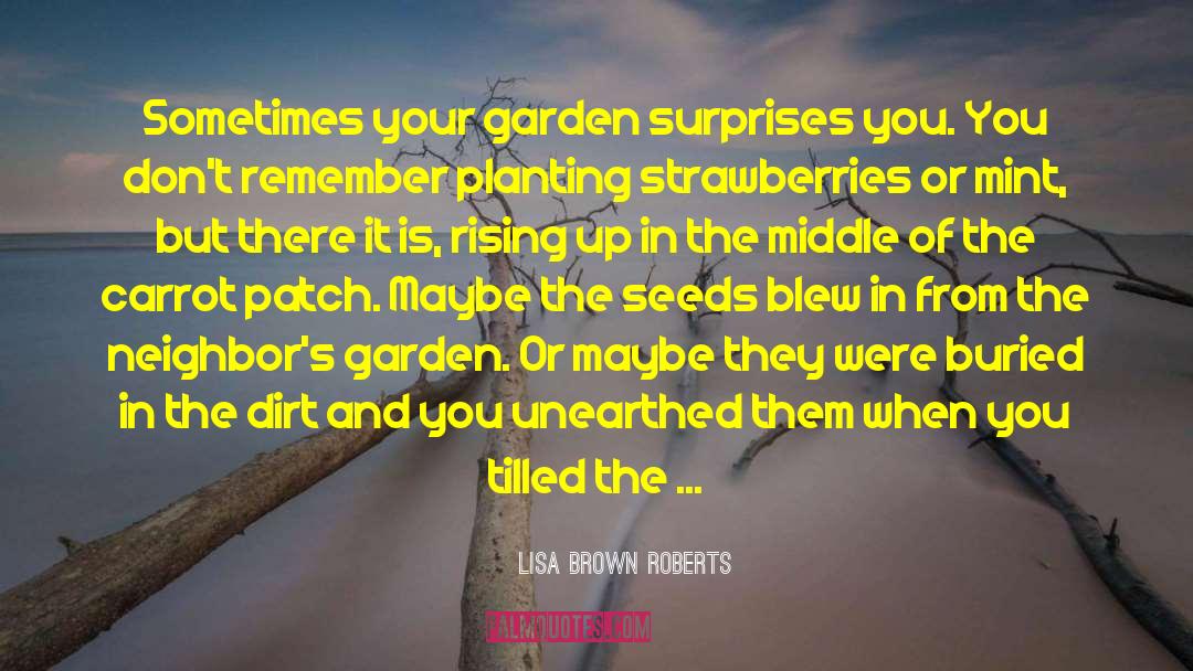 Sometimes The Unexpected quotes by Lisa Brown Roberts