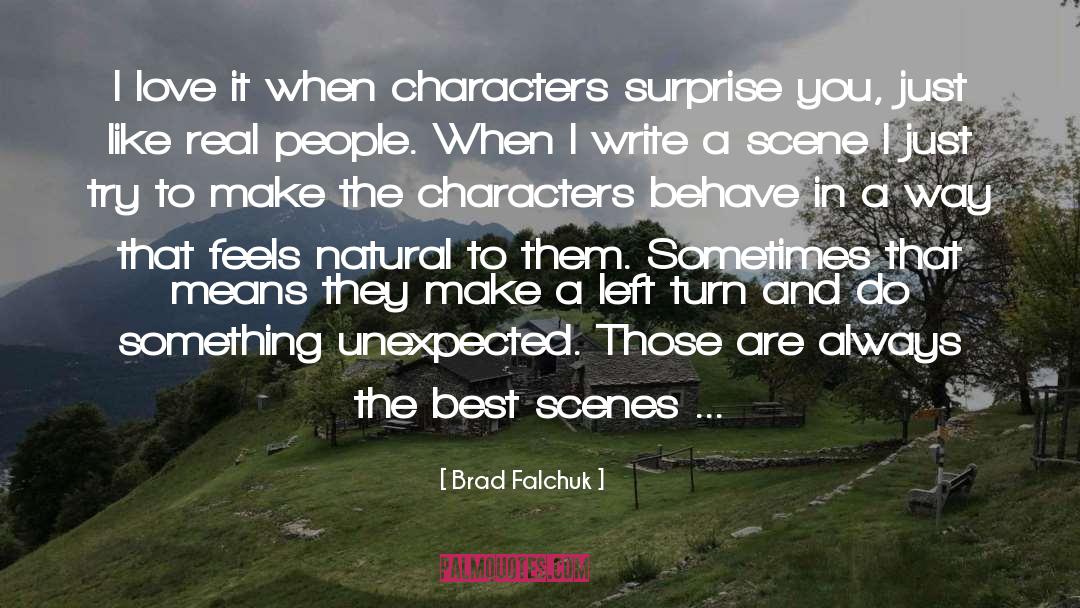 Sometimes The Unexpected quotes by Brad Falchuk