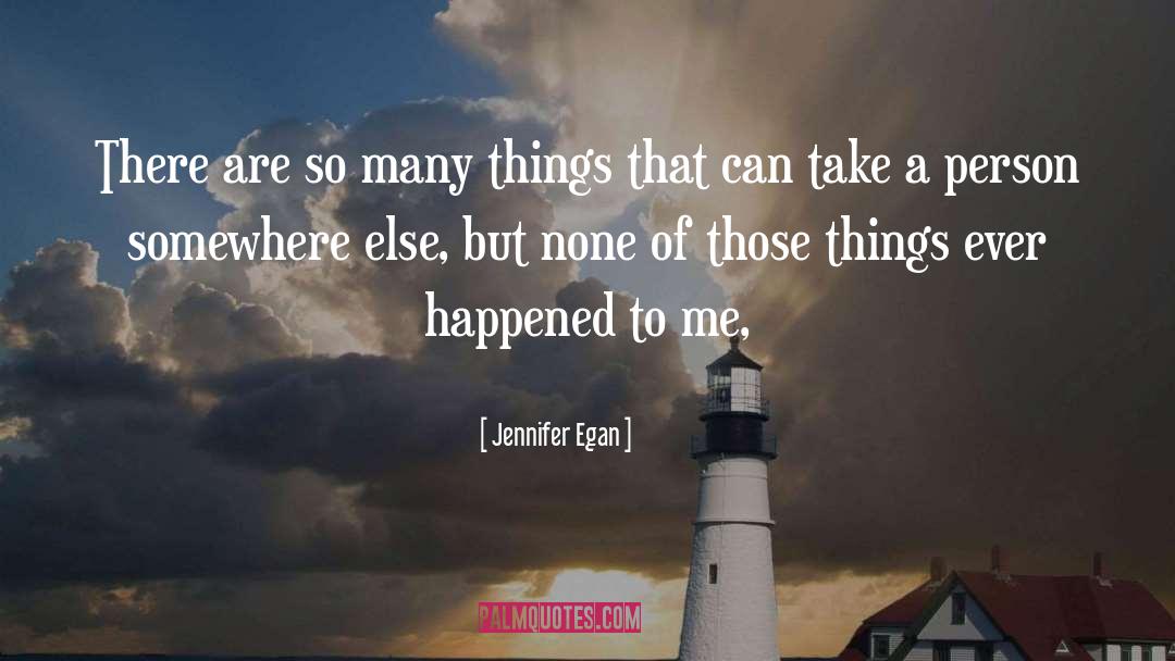 Somewhere Else quotes by Jennifer Egan