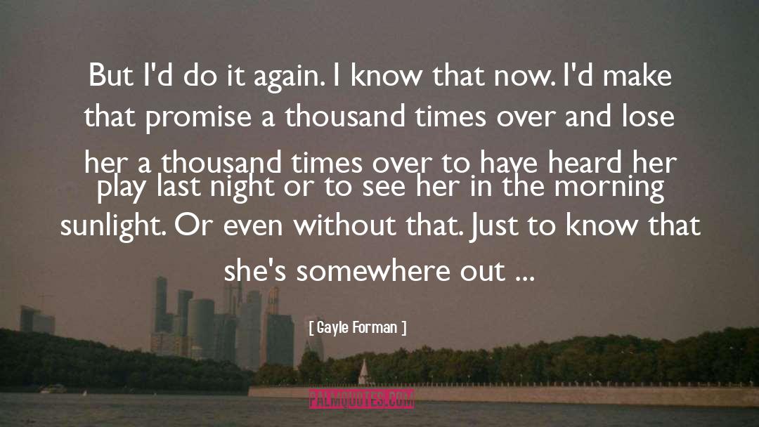 Somewhere Out There quotes by Gayle Forman