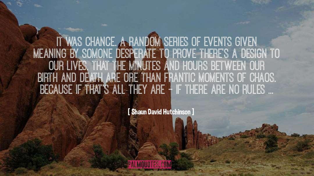 Somone quotes by Shaun David Hutchinson