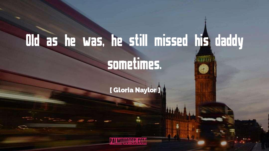 Son Father Relationship quotes by Gloria Naylor