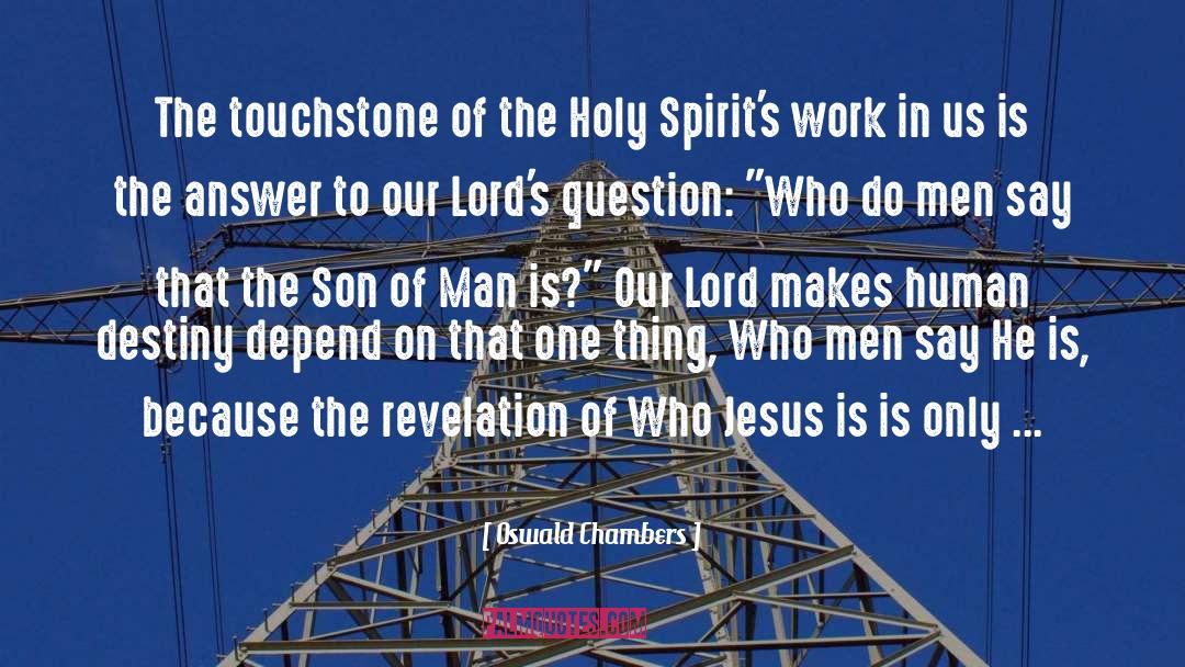 Son Of Man quotes by Oswald Chambers