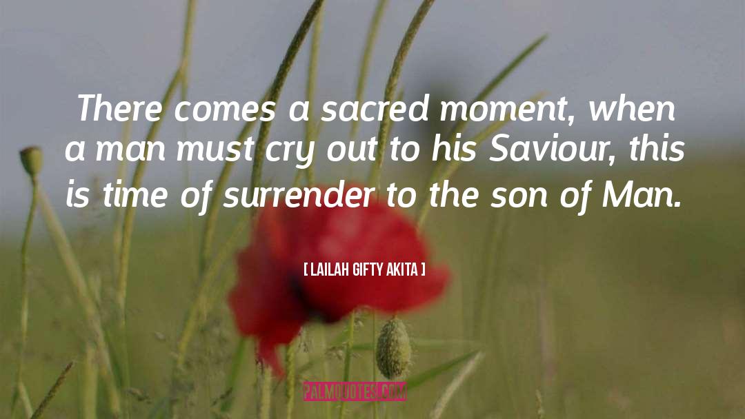 Son Of Man quotes by Lailah Gifty Akita