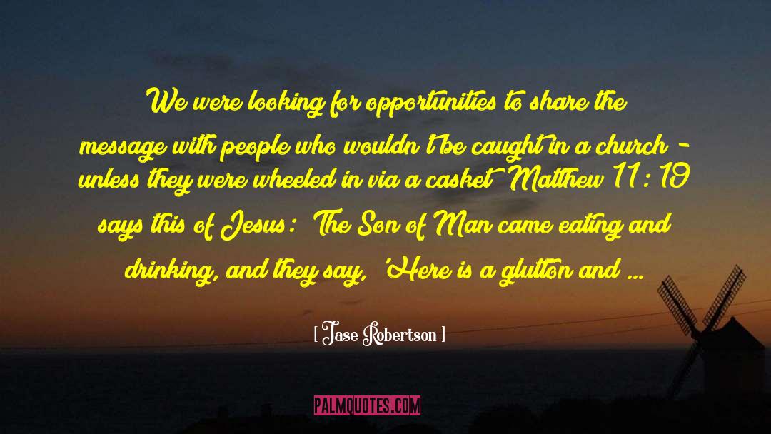 Son Of Man quotes by Jase Robertson