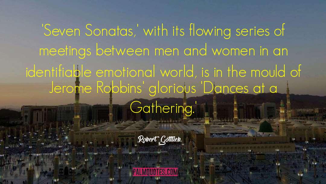Sonatas quotes by Robert Gottlieb