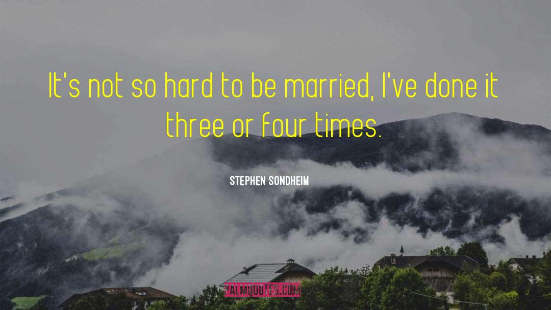 Sondheim quotes by Stephen Sondheim