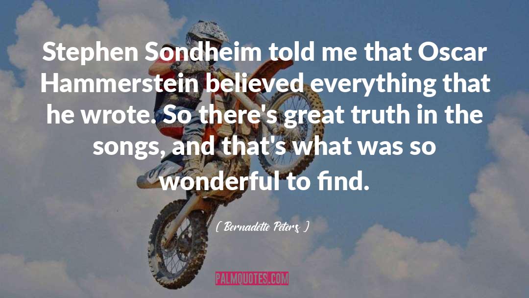 Sondheim quotes by Bernadette Peters