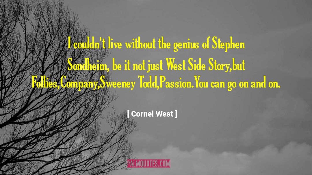 Sondheim quotes by Cornel West