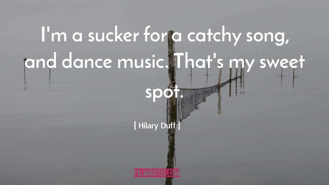 Song And Dance quotes by Hilary Duff