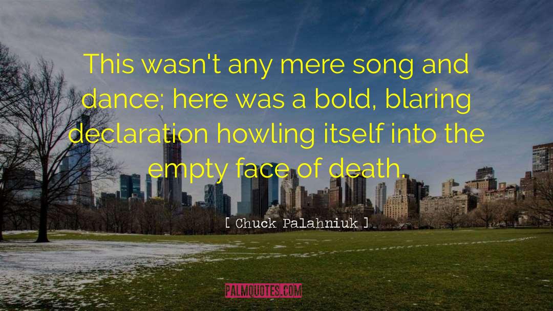 Song And Dance quotes by Chuck Palahniuk
