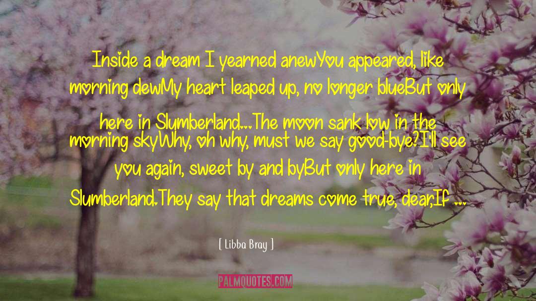 Song Dreaming My Dreams With You quotes by Libba Bray
