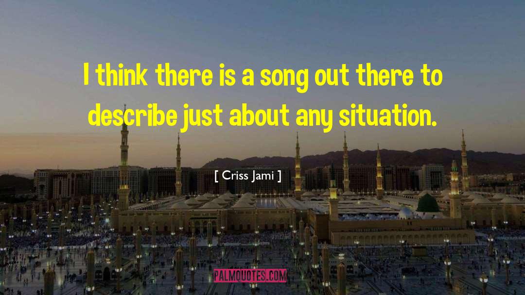 Song Lyrics quotes by Criss Jami