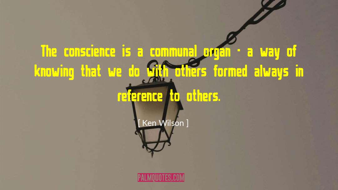 Song Of Conscience quotes by Ken Wilson