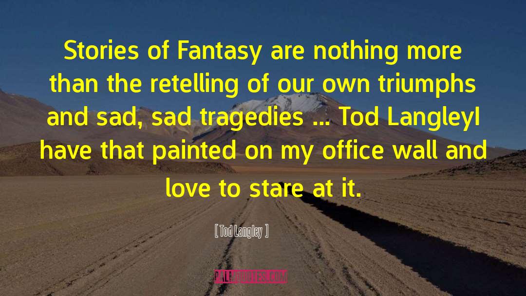 Song Of My Love quotes by Tod Langley