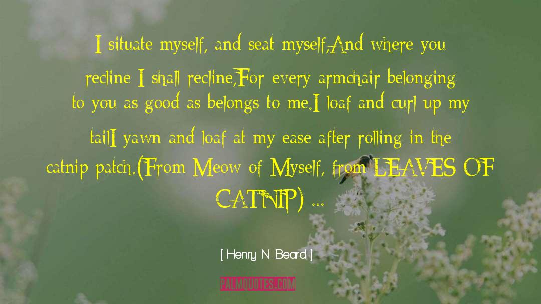 Song Of Myself quotes by Henry N. Beard