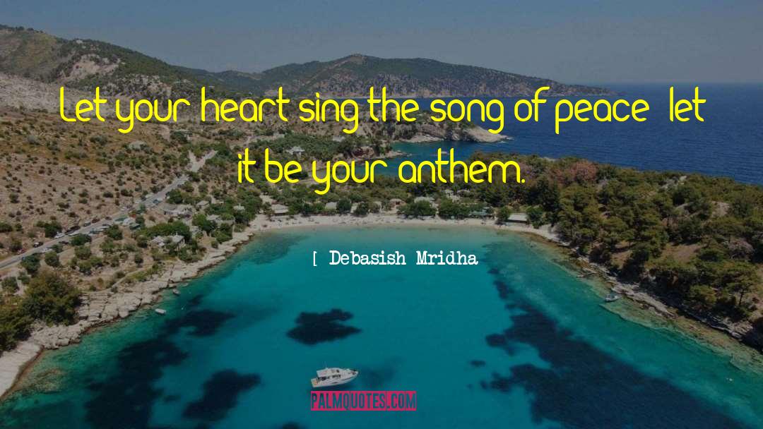 Song Of Peace quotes by Debasish Mridha