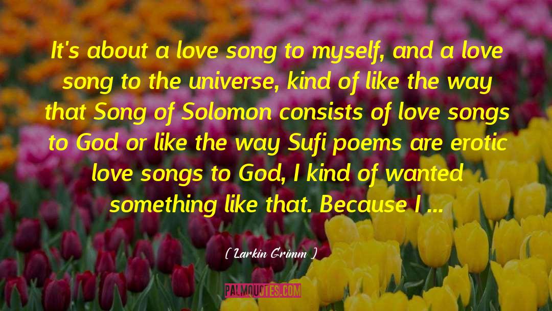 Song Of Solomon quotes by Larkin Grimm