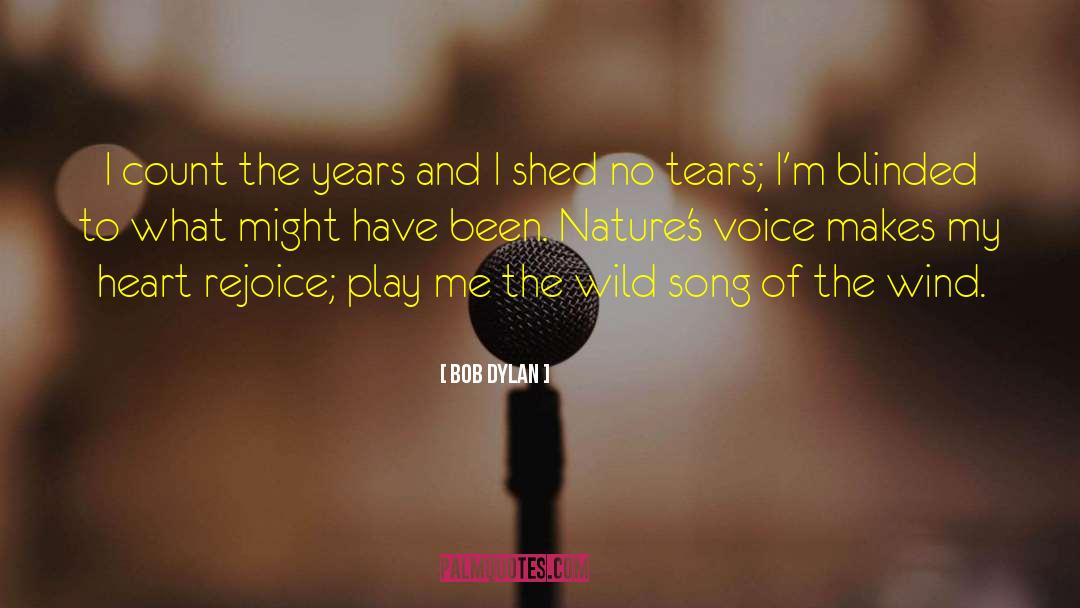 Song Of The Wind quotes by Bob Dylan